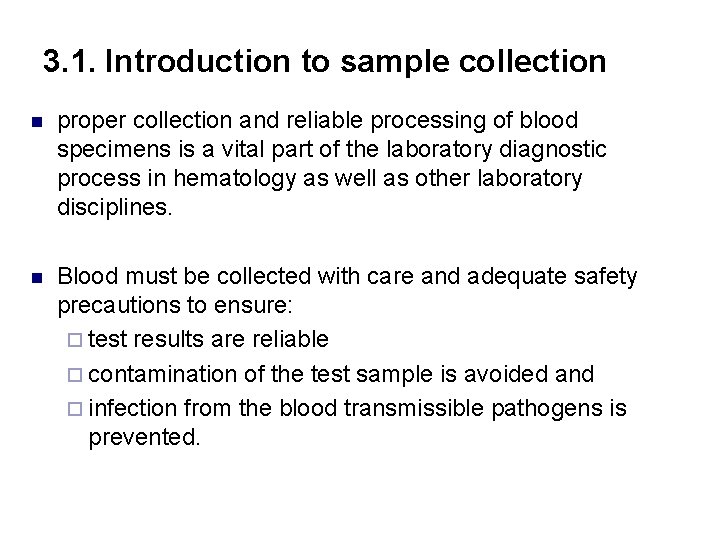 3. 1. Introduction to sample collection n proper collection and reliable processing of blood