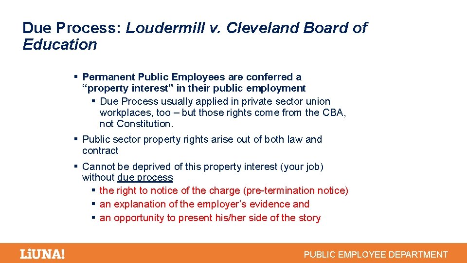 Due Process: Loudermill v. Cleveland Board of Education Permanent Public Employees are conferred a