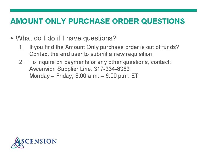 AMOUNT ONLY PURCHASE ORDER QUESTIONS • What do I do if I have questions?