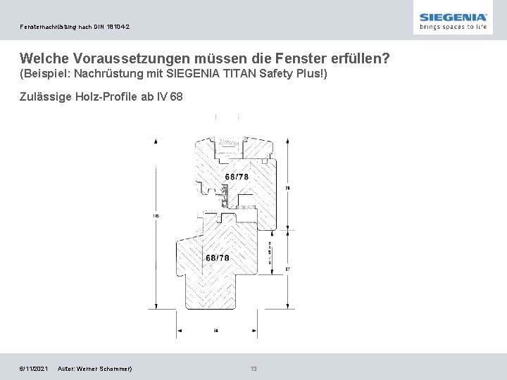 Fensternachrüstung nach DIN 18104 -2 Welche Voraussetzungen müssen die Fenster erfüllen? (Beispiel: Nachrüstung mit