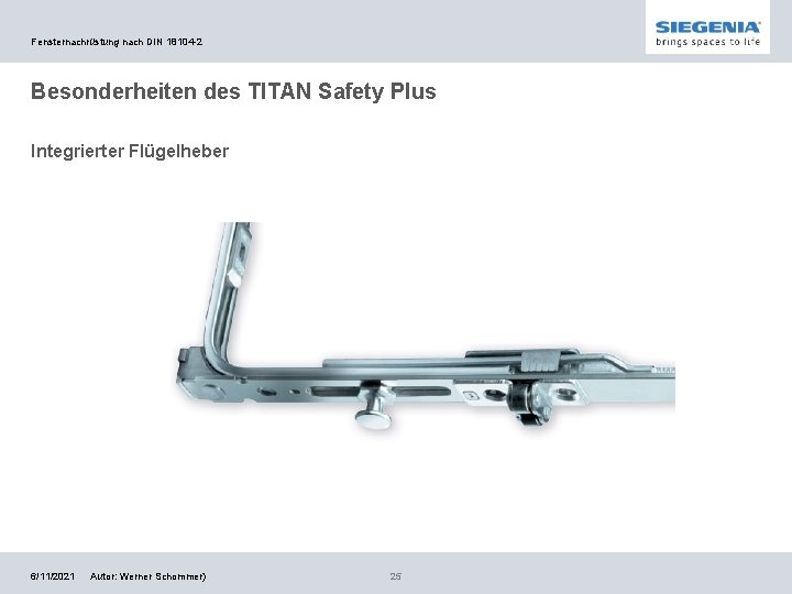 Fensternachrüstung nach DIN 18104 -2 Besonderheiten des TITAN Safety Plus Integrierter Flügelheber 6/11/2021 Autor: