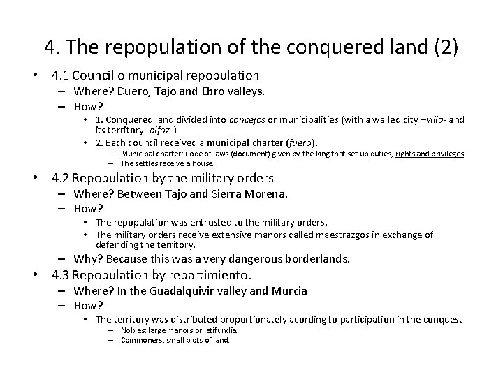 4. The repopulation of the conquered land (2) • 4. 1 Council o municipal