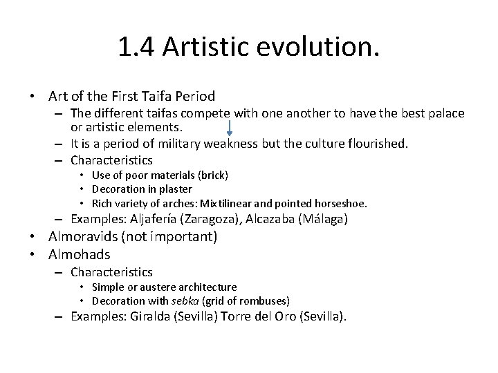 1. 4 Artistic evolution. • Art of the First Taifa Period – The different