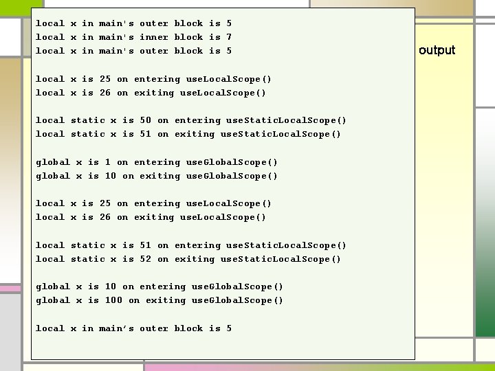 local x in main's outer block is 5 local x in main's inner block local x in main's outer block is 5 local x in main's inner block