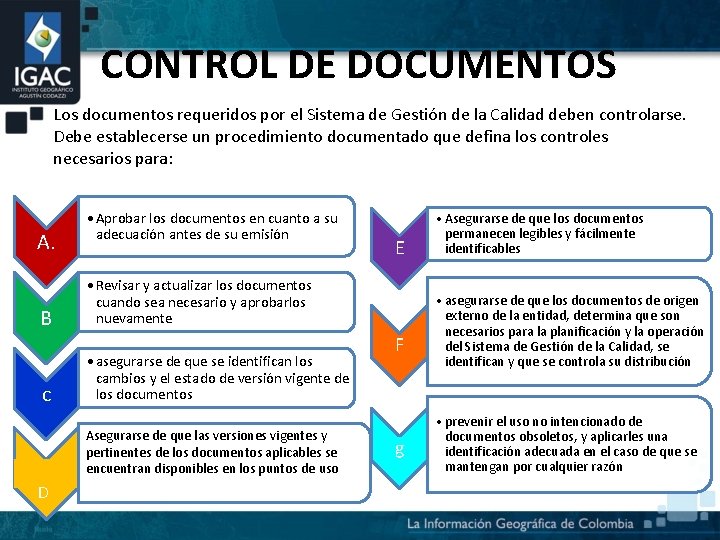 CONTROL DE DOCUMENTOS Los documentos requeridos por el Sistema de Gestión de la Calidad