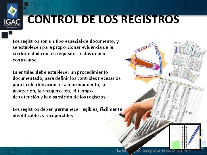 CONTROL DE LOS REGISTROS Los registros son un tipo especial de documento, y se