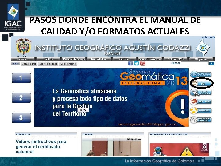 PASOS DONDE ENCONTRA EL MANUAL DE CALIDAD Y/O FORMATOS ACTUALES 