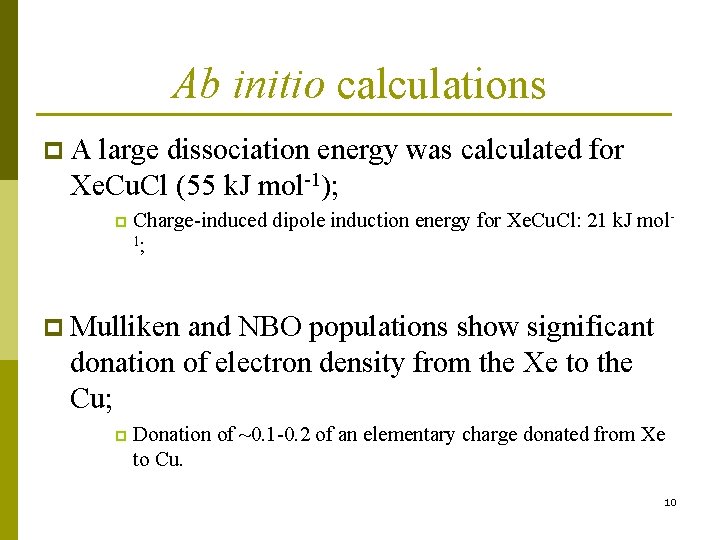 Ab initio calculations p. A large dissociation energy was calculated for Xe. Cu. Cl