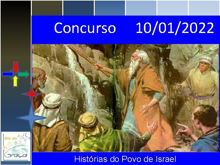 Concurso 10/01/2022 Histórias do Povo de Israel 