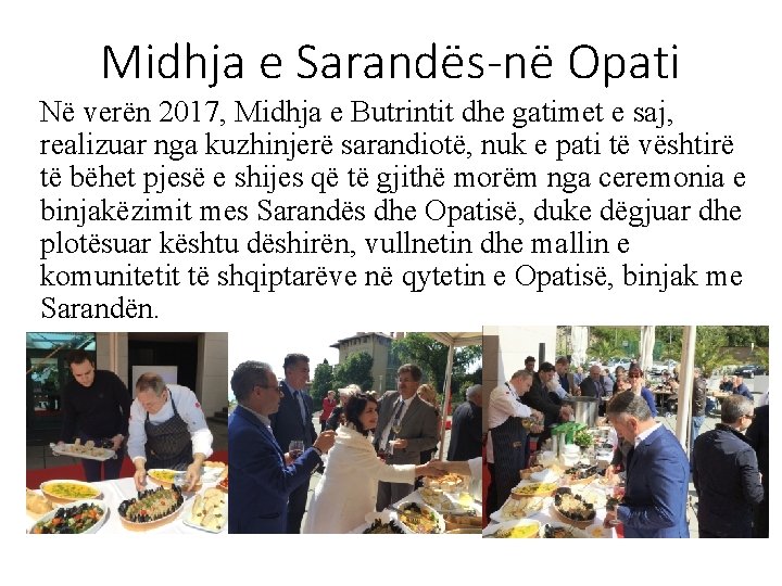 Midhja e Sarandës-në Opati Në verën 2017, Midhja e Butrintit dhe gatimet e saj,