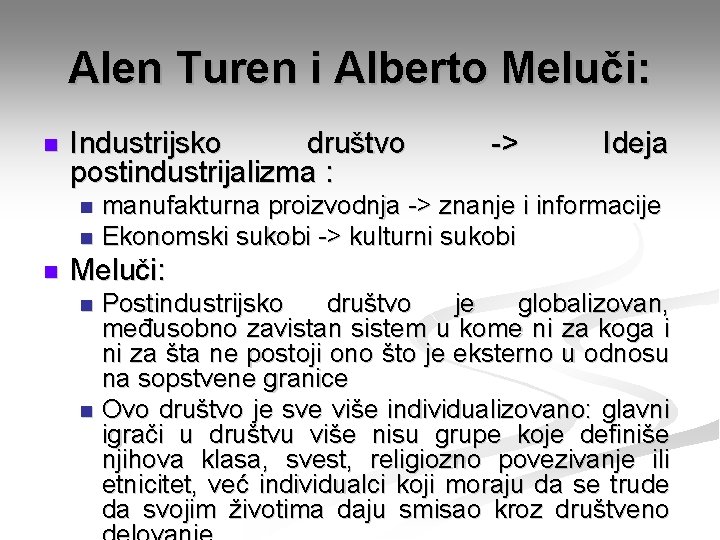 Alen Turen i Alberto Meluči: n Industrijsko društvo postindustrijalizma : n n n ->