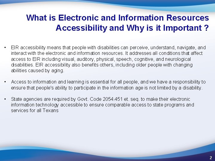 What is Electronic and Information Resources Accessibility and Why is it Important ? •