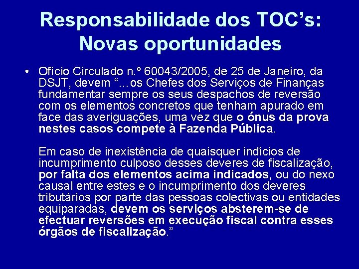 Responsabilidade dos TOC’s: Novas oportunidades • Ofício Circulado n. º 60043/2005, de 25 de