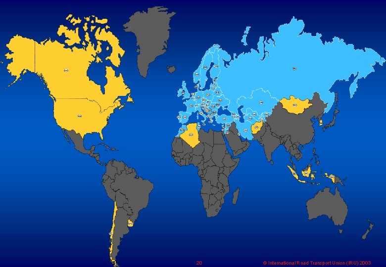20 © International Road Transport Union (IRU) 2003 