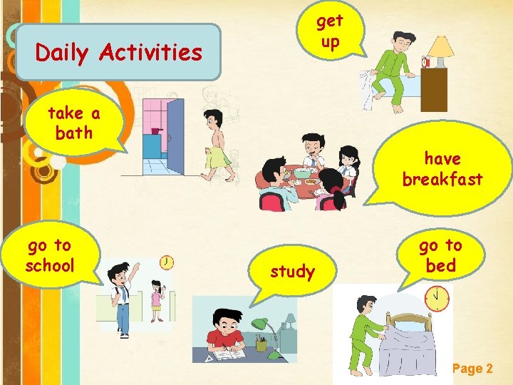 get up Daily Activities take a bath have breakfast go to school study Free