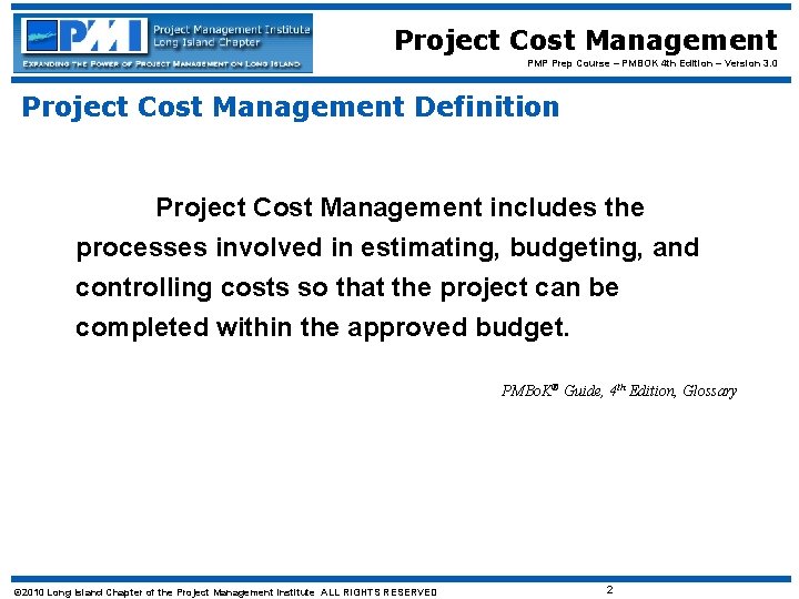 Project Cost Management PMP Prep Course – PMBOK 4 th Edition – Version 3.