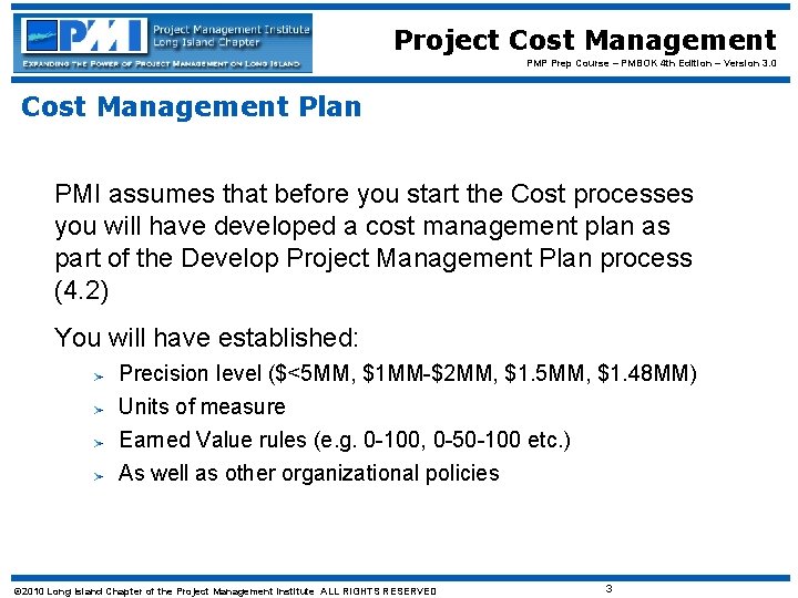 Project Cost Management PMP Prep Course – PMBOK 4 th Edition – Version 3.