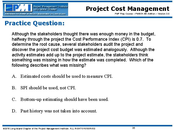 Project Cost Management PMP Prep Course – PMBOK 4 th Edition – Version 3.