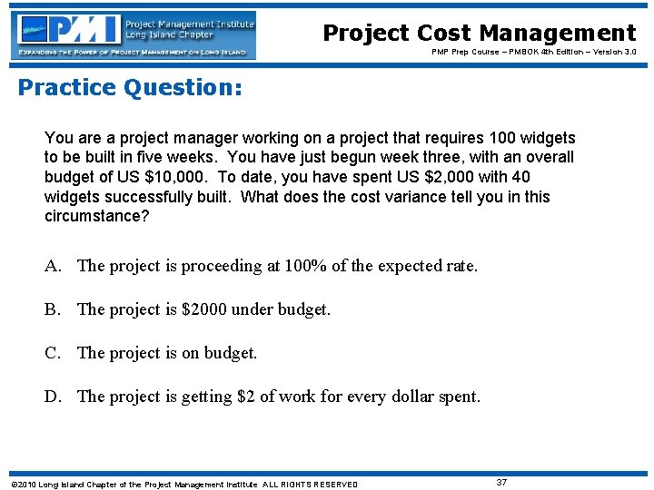 Project Cost Management PMP Prep Course – PMBOK 4 th Edition – Version 3.