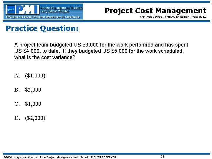 Project Cost Management PMP Prep Course – PMBOK 4 th Edition – Version 3.