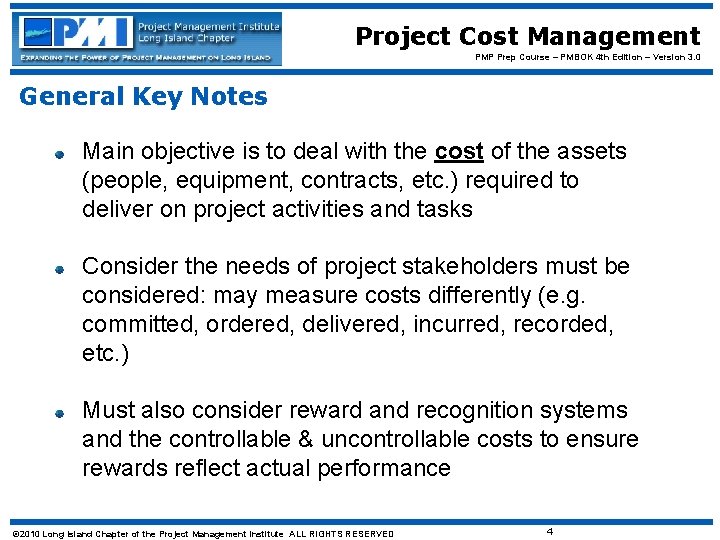 Project Cost Management PMP Prep Course – PMBOK 4 th Edition – Version 3.