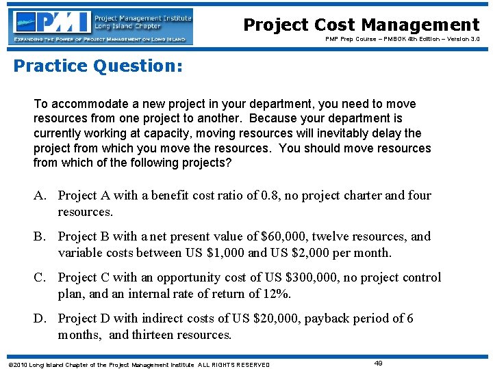 Project Cost Management PMP Prep Course – PMBOK 4 th Edition – Version 3.