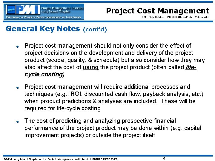 Project Cost Management PMP Prep Course – PMBOK 4 th Edition – Version 3.