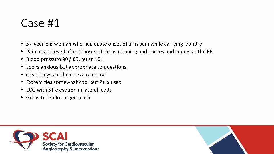 Case #1 • • 57 -year-old woman who had acute onset of arm pain