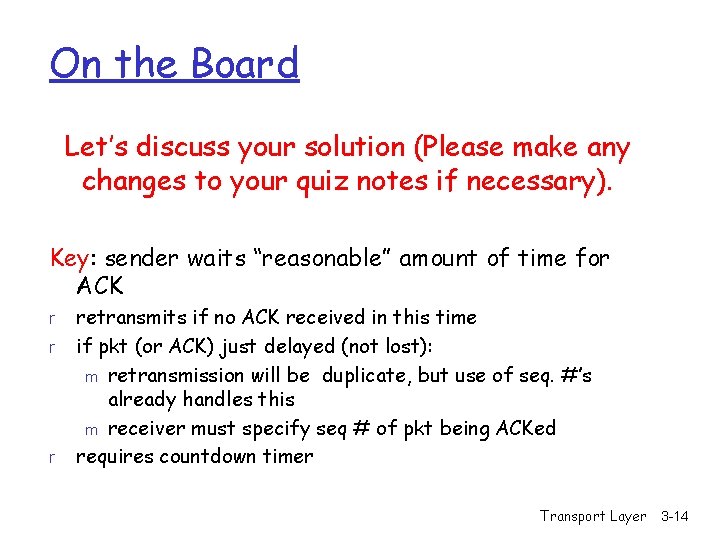 On the Board Let’s discuss your solution (Please make any changes to your quiz