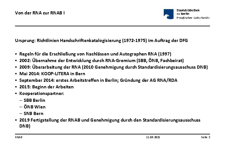 Von der RNA zur RNAB I Ursprung: Richtlinien Handschriftenkatalogisierung (1972 -1975) im Auftrag der