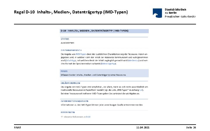Regel D-10 Inhalts-, Medien-, Datenträgertyp (IMD-Typen) RNAB 11. 06. 2021 Seite 24 