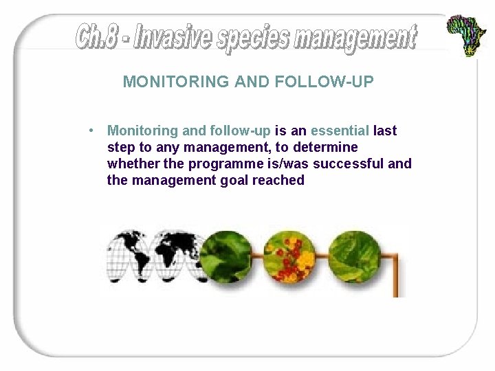 MONITORING AND FOLLOW-UP • Monitoring and follow-up is an essential last step to any