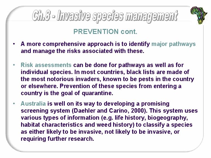 PREVENTION cont. • A more comprehensive approach is to identify major pathways and manage