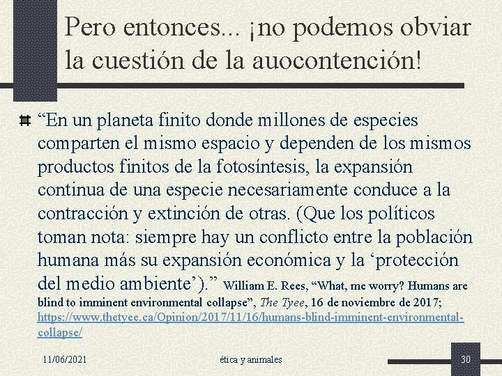 Pero entonces. . . ¡no podemos obviar la cuestión de la auocontención! “En un