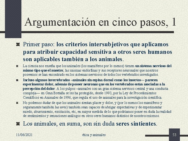 Argumentación en cinco pasos, 1 Primer paso: los criterios intersubjetivos que aplicamos para atribuir