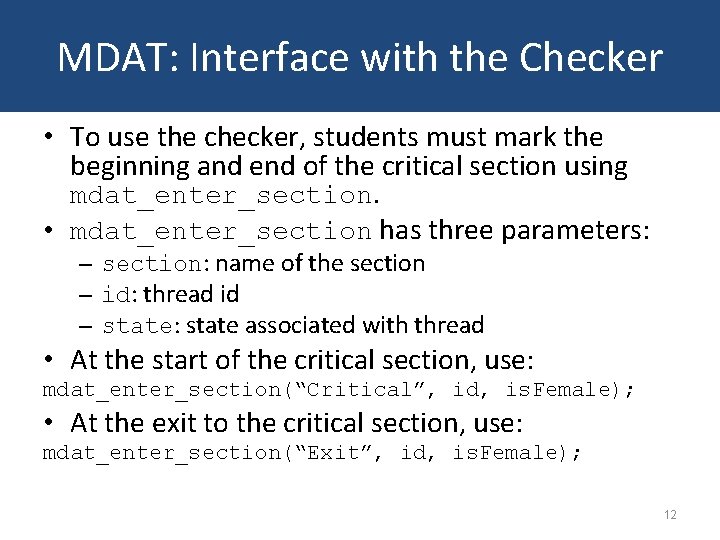 MDAT: Interface with the Checker • To use the checker, students must mark the