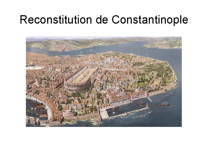 Reconstitution de Constantinople 