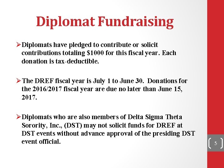 Diplomat Fundraising ØDiplomats have pledged to contribute or solicit contributions totaling $1000 for this