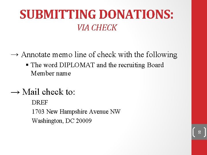 SUBMITTING DONATIONS: VIA CHECK → Annotate memo line of check with the following §