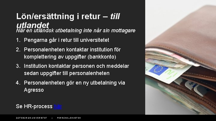 Lön/ersättning i retur – till utlandet När en utländsk utbetalning inte når sin mottagare