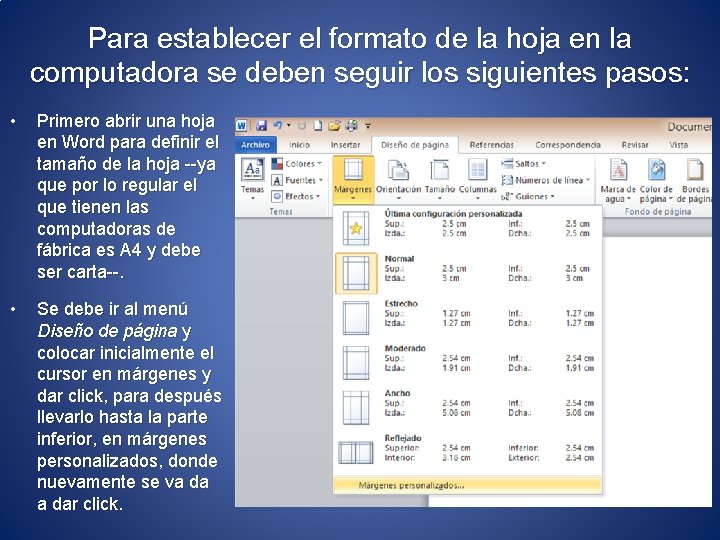 Para establecer el formato de la hoja en la computadora se deben seguir los