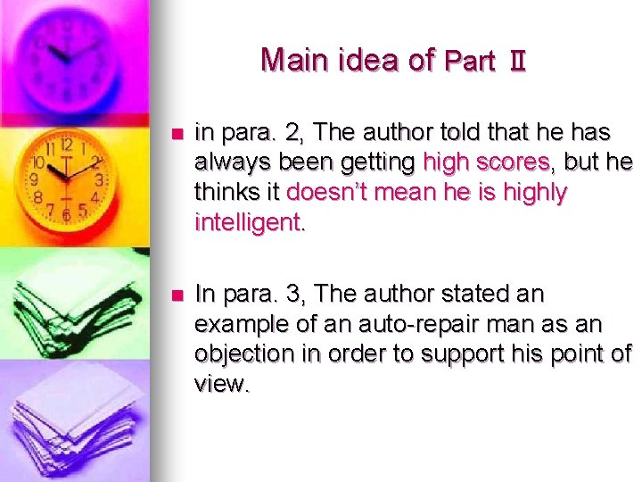 Main idea of Part Ⅱ n in para. 2, The author told that he