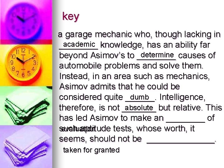 key a garage mechanic who, though lacking in academic knowledge, has an ability far