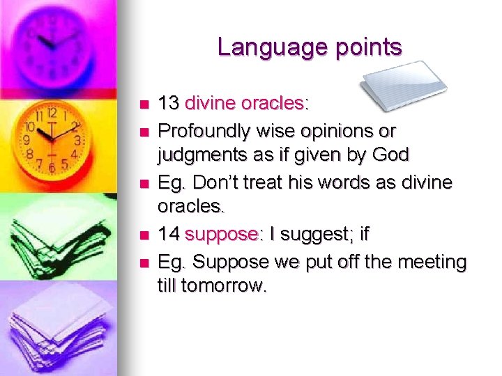 Language points n n n 13 divine oracles: Profoundly wise opinions or judgments as