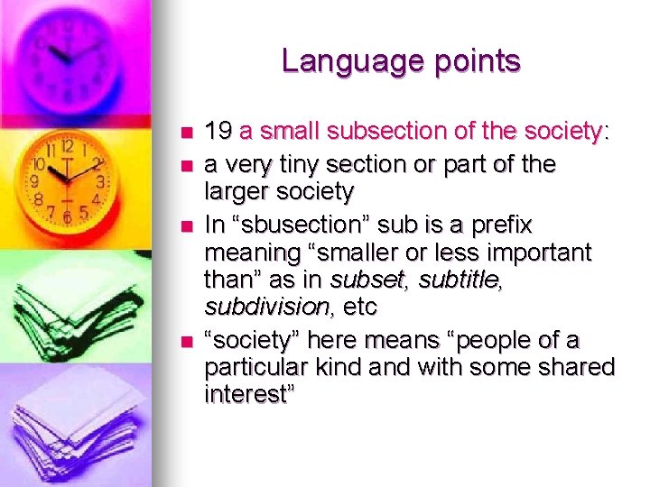 Language points n n 19 a small subsection of the society: a very tiny