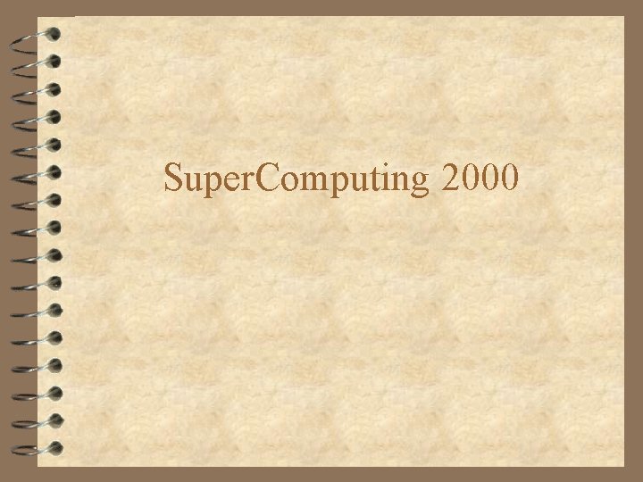 Super. Computing 2000 