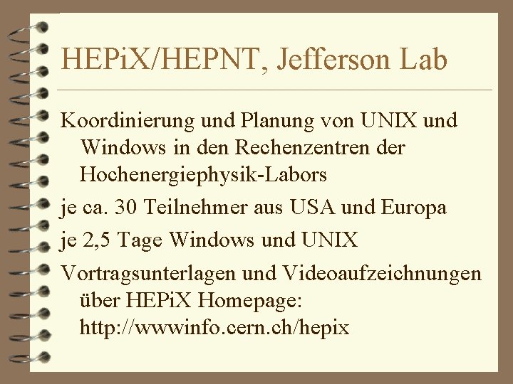 HEPi. X/HEPNT, Jefferson Lab Koordinierung und Planung von UNIX und Windows in den Rechenzentren