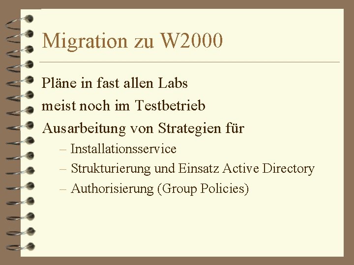 Migration zu W 2000 Pläne in fast allen Labs meist noch im Testbetrieb Ausarbeitung