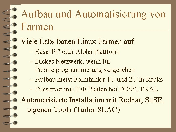 Aufbau und Automatisierung von Farmen Viele Labs bauen Linux Farmen auf – Basis PC