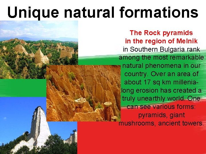 Unique natural formations The Rock pyramids in the region of Melnik in Southern Bulgaria